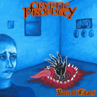 Cryptic Prophecy : Born of Chaos